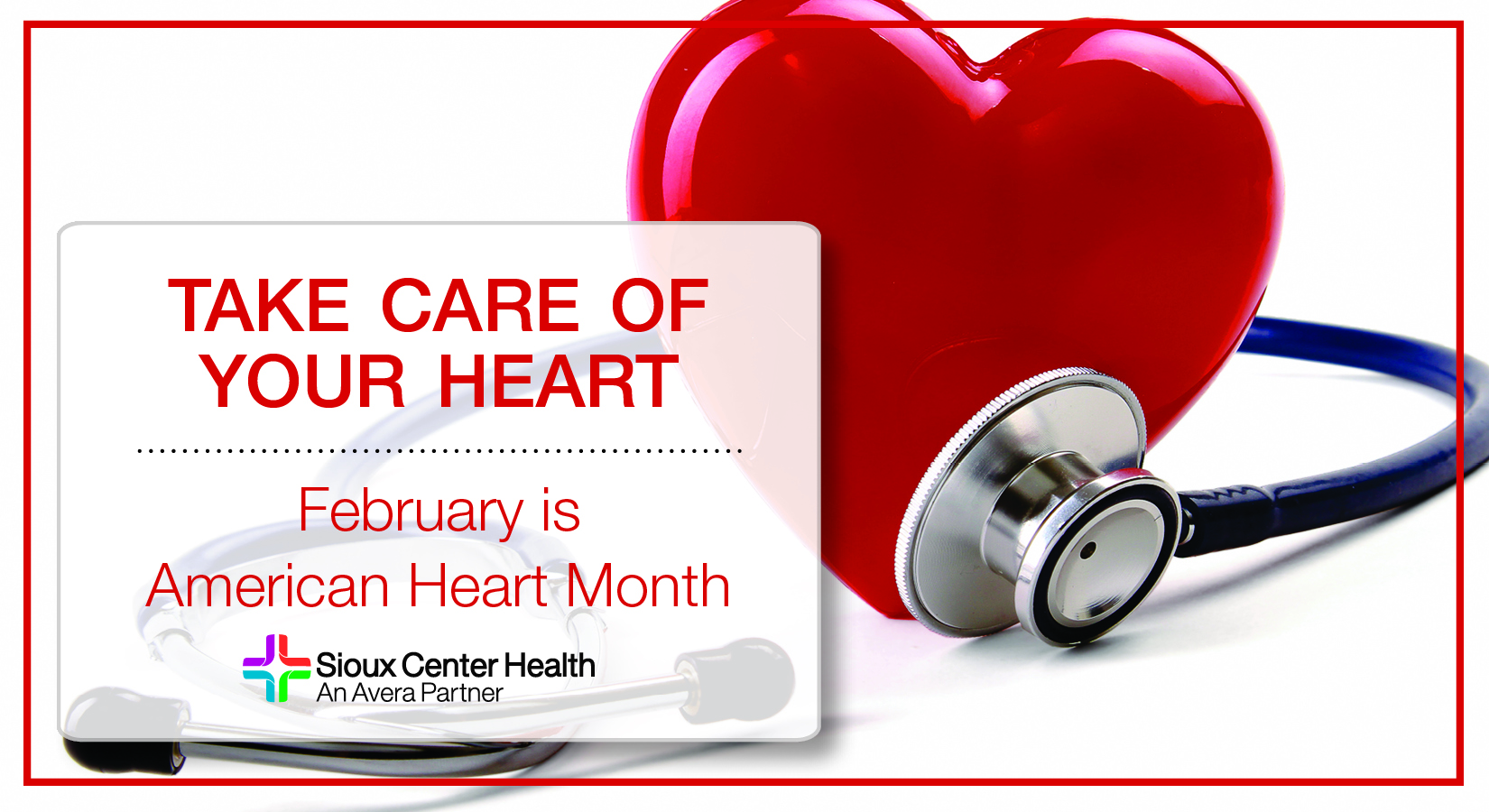 During February, Be Aware of Your Heart Health Sioux Center Health