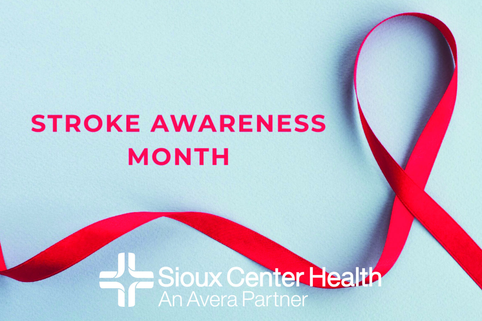 National Stroke Awareness Month Sioux Center Health